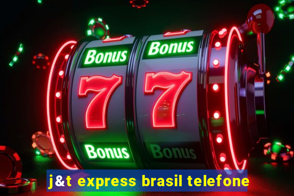 j&t express brasil telefone